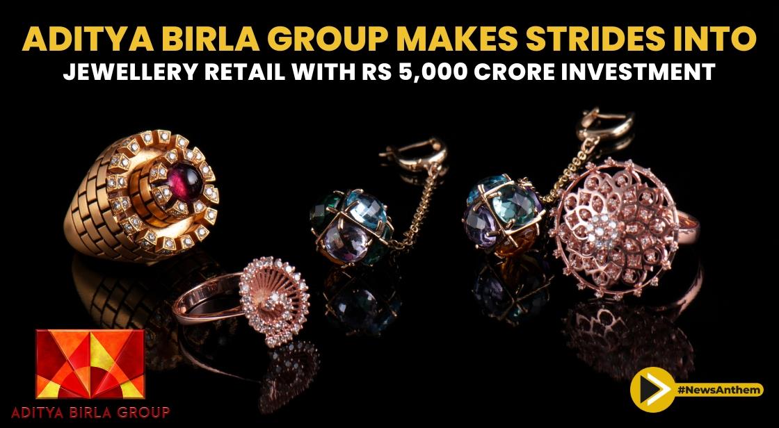 Aditya Birla Group Forays into the Indian Jewellery Market: Diversification & Growth Strategy